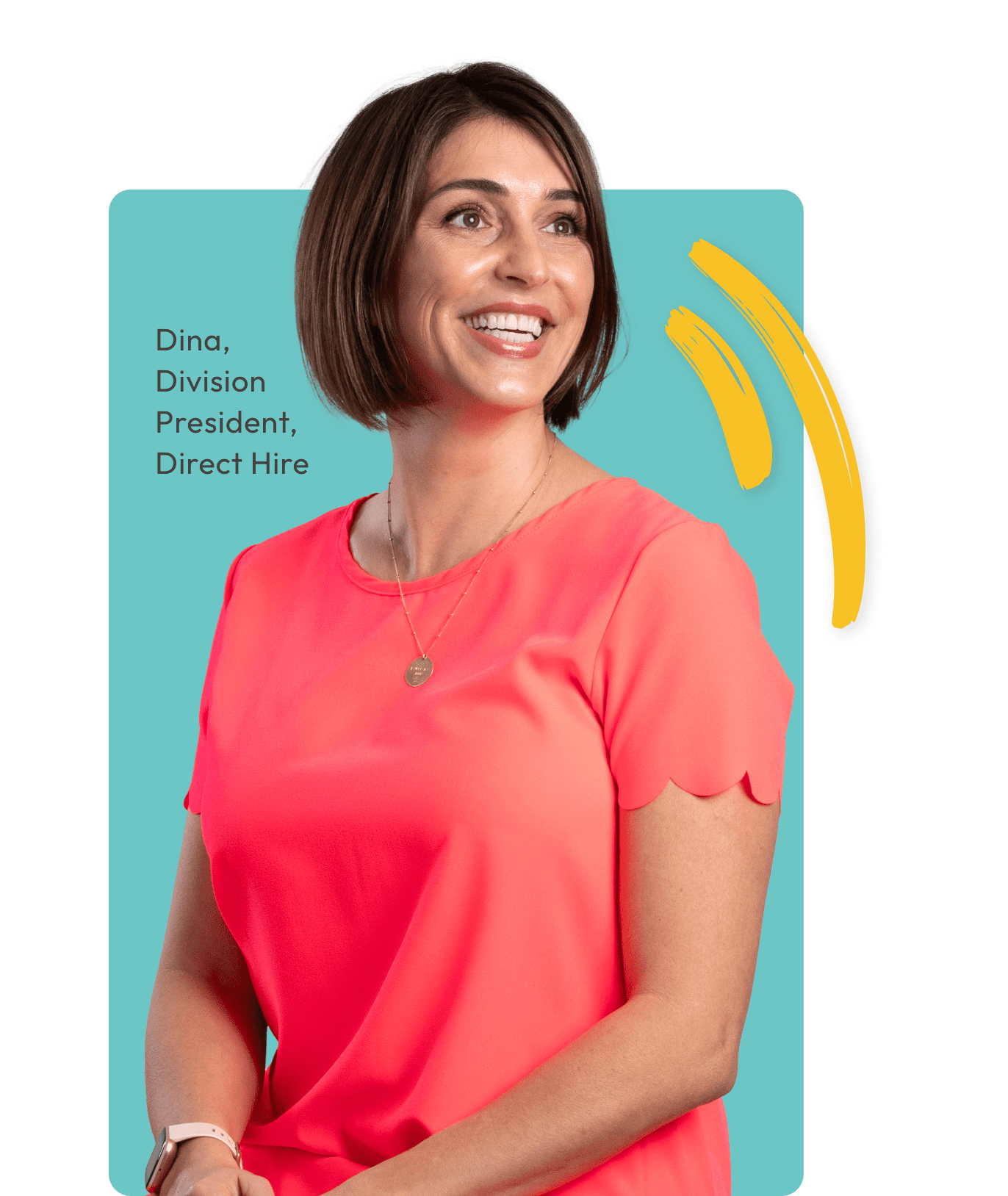 Dina, Division President, Direct Hire